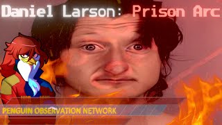 Daniel Larson: Prison Arc | PON S2 E4