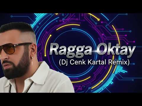Ragga Oktay - Yeniden (Dj Cenk Kartal Remix) EŞREF RÜYA KADİR!..