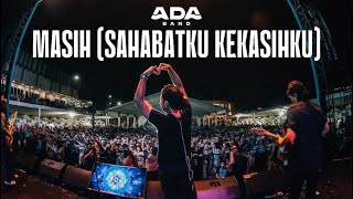 Download lagu ADA Band - Masih (Sahabatku, Kekasihku) (Live at Bogor) mp3