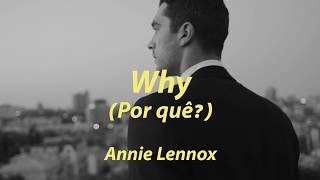 Annie Lennox - Why (Por quê?)