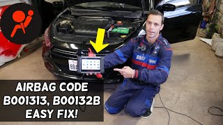 FIX AIRBAG CODE B001313 B00132B. AIRBAG LIGHT ON FIX