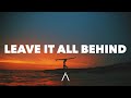 Alex LeMirage LEAVE IT ALL BEHIND Lyrics