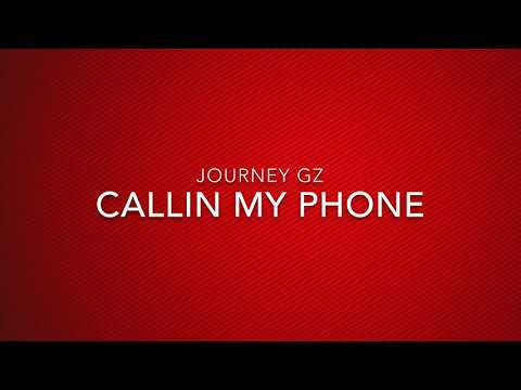 Journey Gz - Callin My Phone (Lyrics Video)