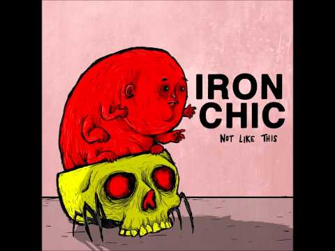 Iron Chic- 