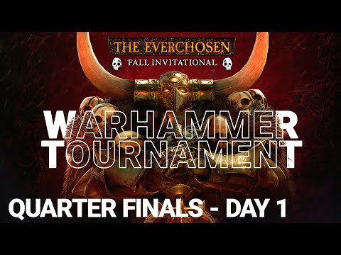 EVERCHOSEN FALL INVITATIONAL DAY 1 - Warhammer 2 Tournament