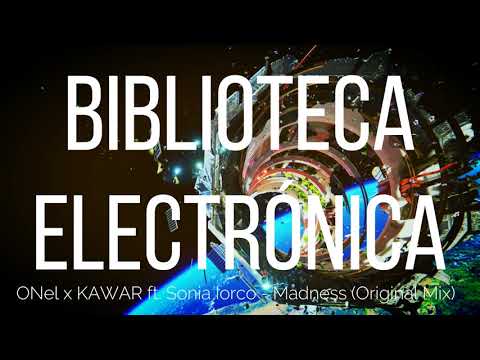 ONel x KAWAR ft. Sonia Iorco - Madness (Original Mix)