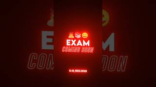 Exam Coming Soon 📚👨‍🎓📖@AK_VIDEOEDITO