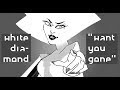 White Diamond- Want You Gone Animatic