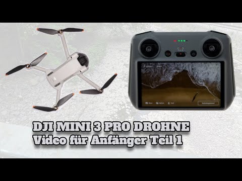 DJI Mini 3 Pro Anleitung für Anfänger Teil 1