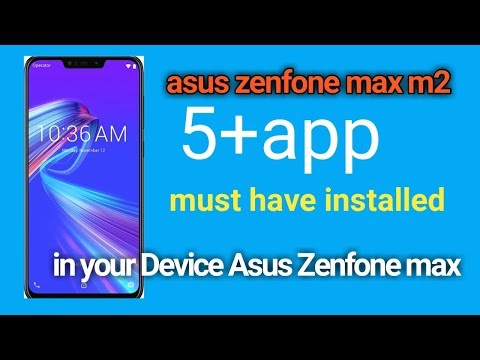 Asus Zenfone max m2 must install five app in device.
