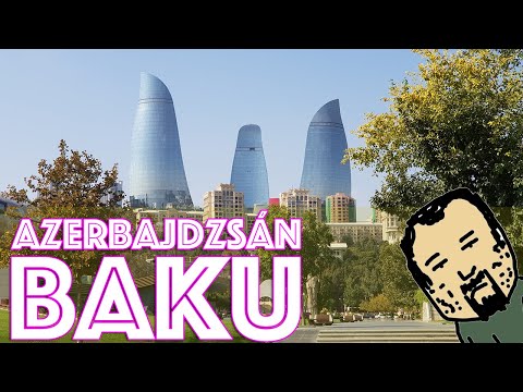 Bog utazik: Azerbajdzsán - Baku