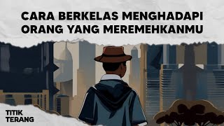 Download lagu 4 Cara Berkelas Dan Elegan Untuk Menghadapi Orang Yang Meremehkanmu! mp3 Download lagu 4 Cara Berkelas Dan Elegan Untuk Menghadapi Orang Yang Meremehkanmu! mp3