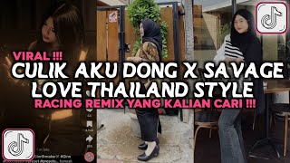 Download lagu DJ CULIK AKU DONG X SAVAGE LOVE THAILAND STYLE VIRAL TIKTOK 2024 mp3