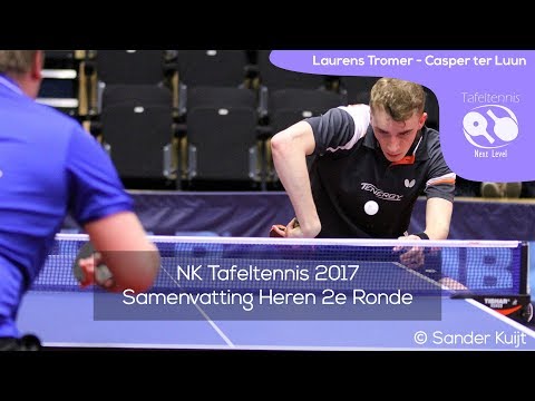 Laurens Tromer - Casper ter Luun | NK Tafeltennis 2017 R2