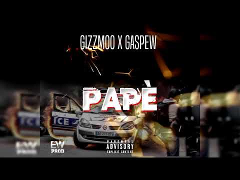 GiZzMoO X Gaspew - Papè (Prod By Hazou)