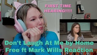 First Time Hearing Don&#39;t Laugh At Me by Home Free ft Mark Wills | Suicide Survivor Reacts