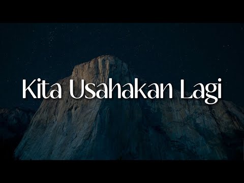 Batas Senja - Kita Usahakan Lagi (Lirik) .Feast, For Revenge...(Mix)