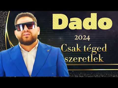 Dado 2024 - Ha nem vagy itt velem az nagyon fáj  | Dado Gipsy Music