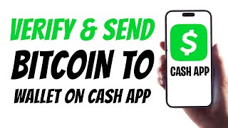 How to Verify Your Bitcoin on Cash App and Send to a Wallet (2025) ✅