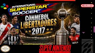 CONMEBOL Libertadores 2017 | ISS Romhack [SNES]