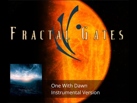 Fractal Gates - One With Dawn (Instrumental Version)