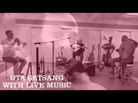 Just watch it - UTA Satsang Meditation with Live Music