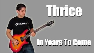 Thrice - In Years To Come (Instrumental)