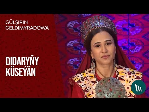 Gulshirin Geldimyradowa - Didaryny kuseyan | 2020