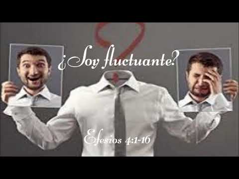 ¿SOY FLUCTUANTE? - EFESIOS 3:14-15