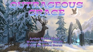 Outrageous Grace - Robin Mark (with Lyrics) - YouTube