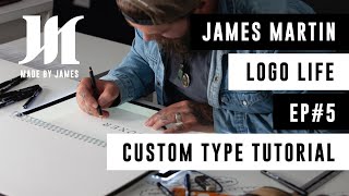 How to create your own custom serif based logotype - LOGO LIFE EP #5 - James Martin