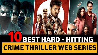 Top 10 Best Crime Thriller Suspense Web Series In Hindi 2023