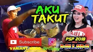 Download lagu MANTUULL! AKU TAKUT - AYU ARISTA NEW PALLAPA PSP 2018 KENDANG CAK MET mp3