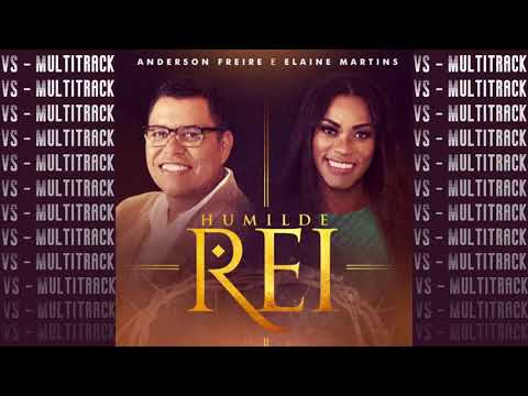 Anderson Freire e Elaine Martins - Humilde Rei (VS - Multitrack)