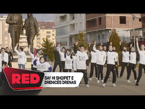SAY HI Shqipet e Drenicës Drenas