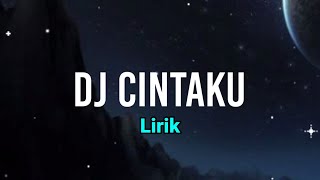 Download lagu DJ CINTAKU | DJ TOPENG | LIRIK mp3