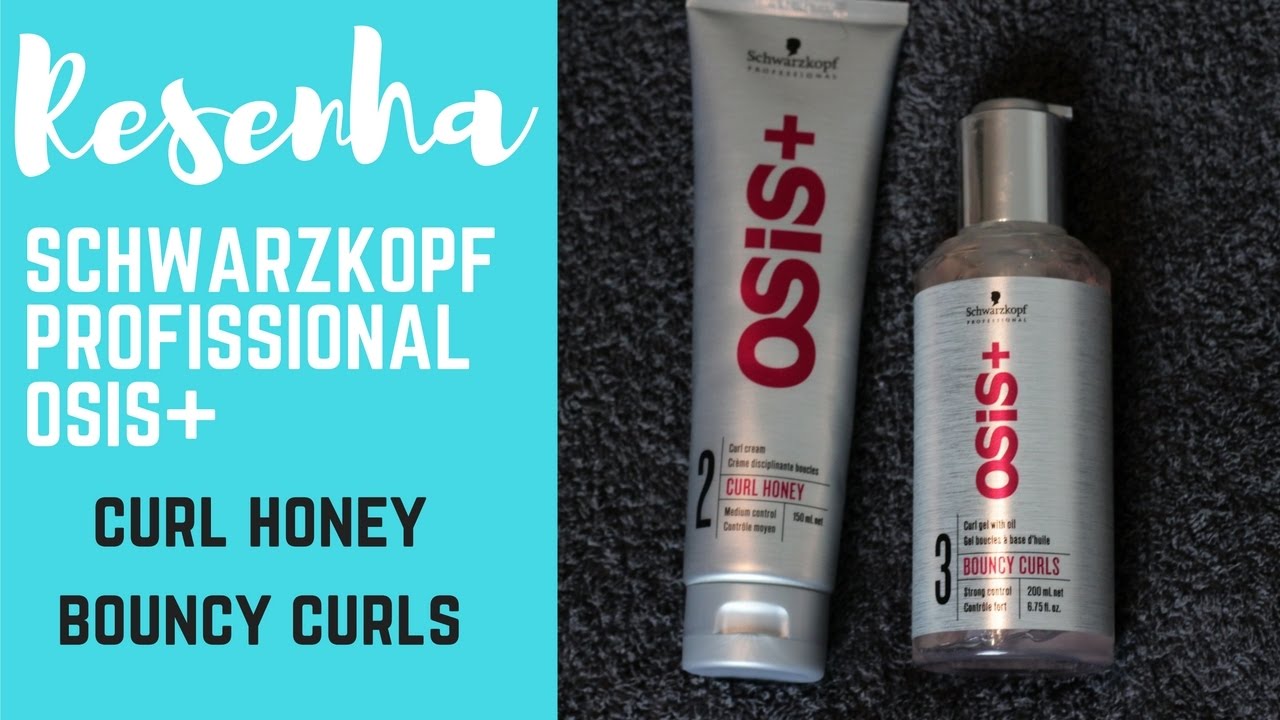 Resenha Schwarzkopf Osis + Curl Honey e Bouncy Curls