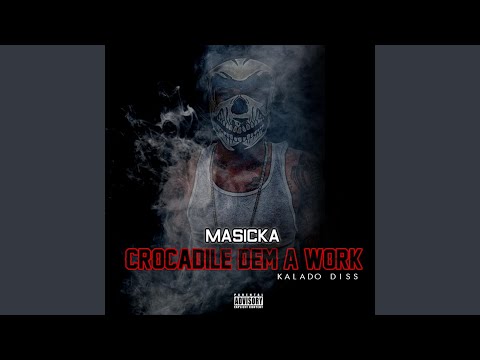 Crocodile Dem a Work (Kalado Diss)
