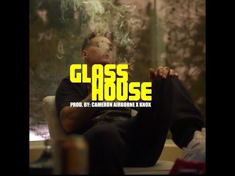 Cameron Airborne - Glass House (Official Music Video)