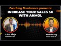 Interview With Anmol Garg Sales 5x