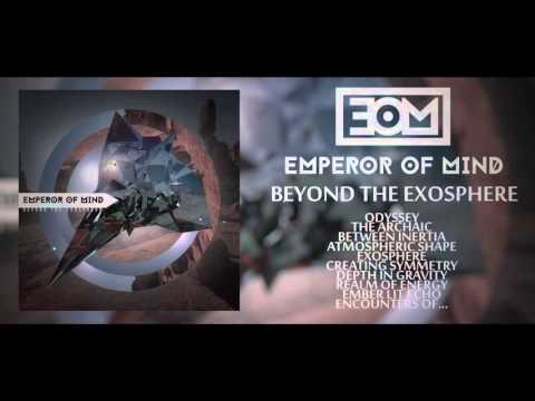 Emperor Of Mind - Beyond The Exosphere (FULL ALBUM)