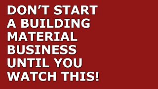 How to Start a Building Material Business | Free Building Material Business Plan Template Included
