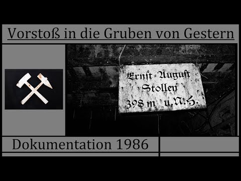 Vorstoß in die Gruben von Gestern - Dokumentation 1986 Oberharz