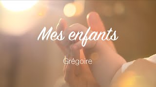 Grégoire - Mes enfants