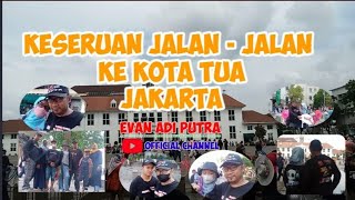 Download lagu keseruan jalan - jalan ke kota tua || Evan adi putra official mp3