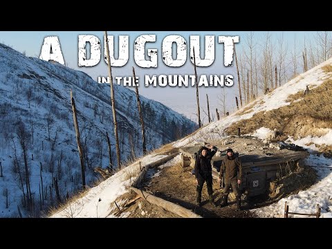 We came across a dugout in the MOUNTAINS and SPENT THE NIGHT IN IT