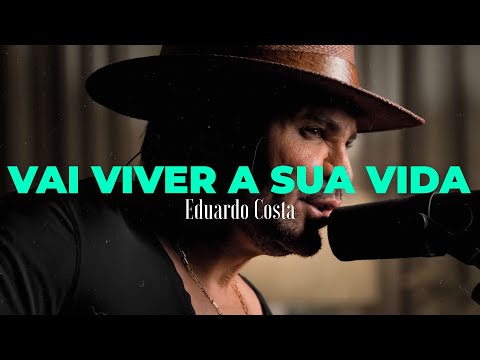 VAI VIVER A SUA VIDA | Eduardo Costa  (DVD #40Tena)