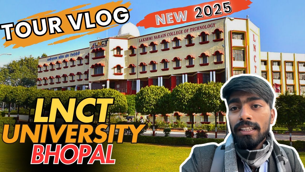 LNCT COLLEGE BHOPAL TOUR VLOG | 2025