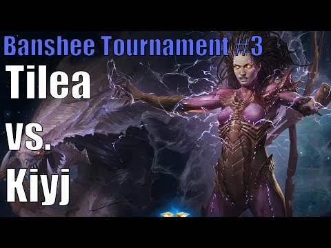 Banshee Cup 3 Semifinal: Tilea (Z) vs. Kiyj (Z)