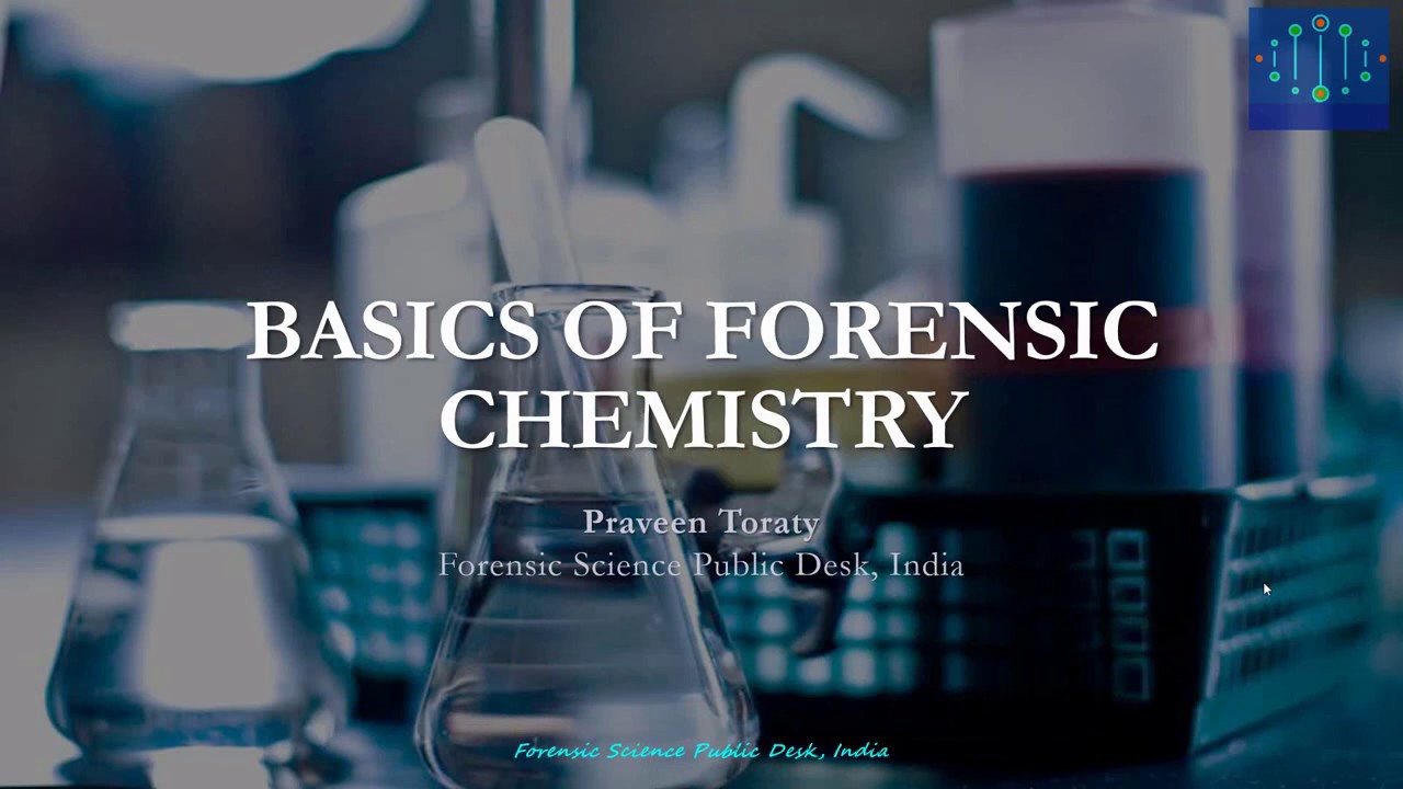Introduction to Forensic Chemistry// Module 1